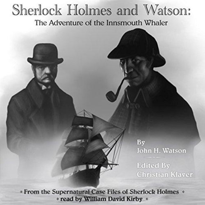 The Supernatural Casefiles of Sherlock Holmes [2] The Adventure of the Innsmouth Whaler