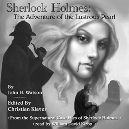 The Supernatural Casefiles of Sherlock Holmes [3] The Adventure of the Lustrous Pearl