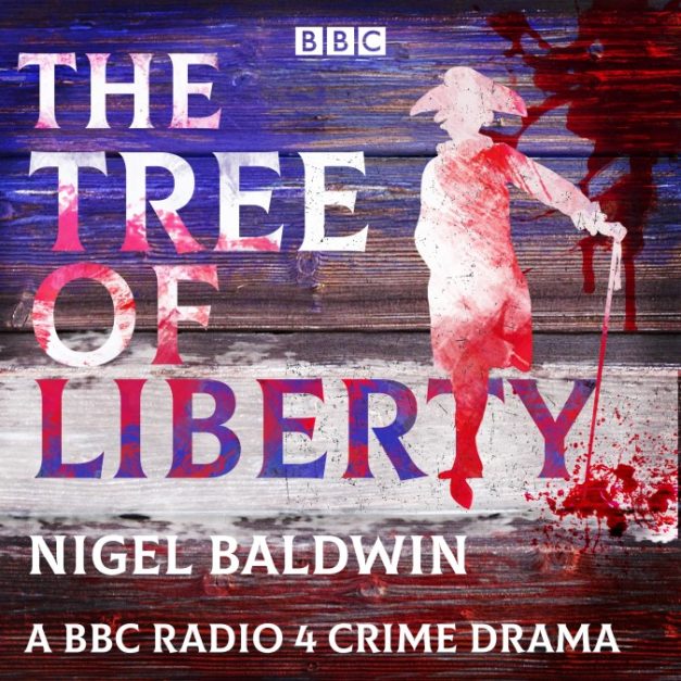 The Tree of Liberty – Nigel Baldwin