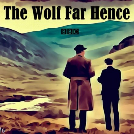 The Wolf Far Hence