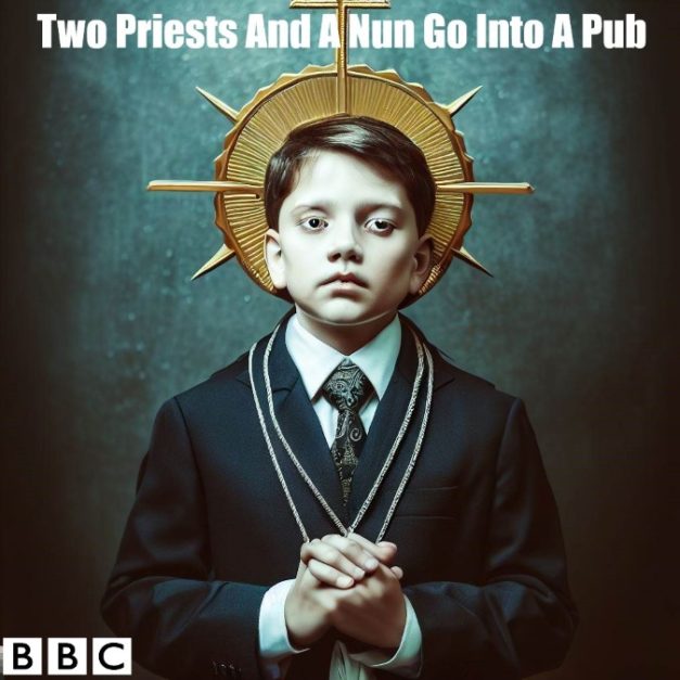 Two Priests And A Nun Go Into A Pub