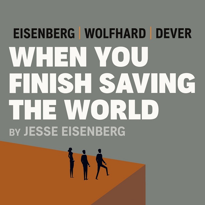 When You Finish Saving the World – Jesse Eisenberg
