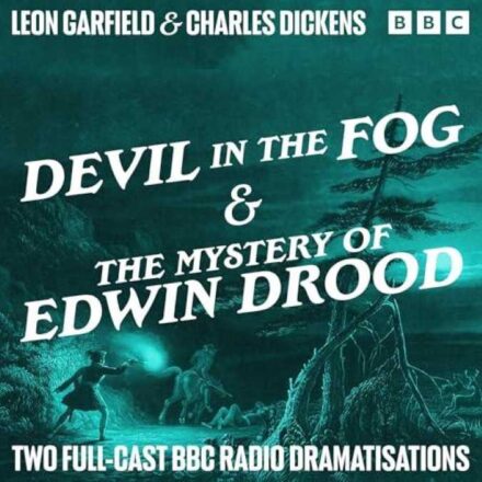 Devil in the Fog and The Mystery of Edwin Drood Two Full-Cast BBC Radio Dramatisations