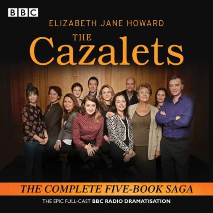 The Cazalets The Epic Full-Cast BBC Radio Dramatisation