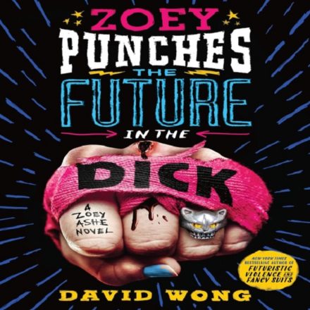 Zoey Punches the Future in the Dick [2] Zoey Ashe Series